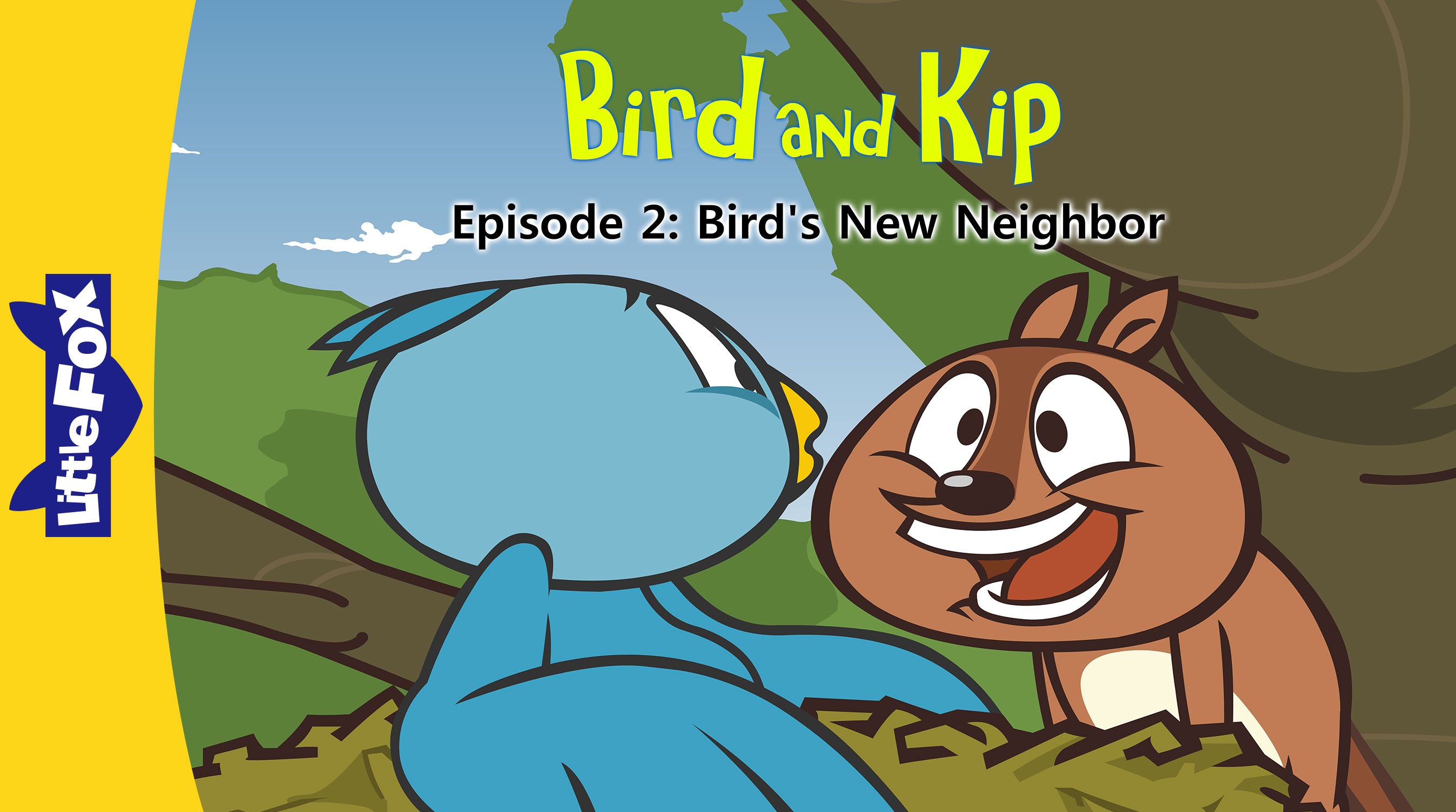 Bird and Kip 2: Learn English with Animated Stories by Little Fox - Closed ...